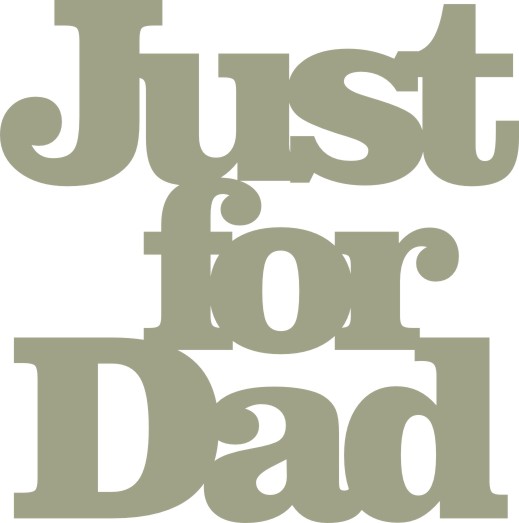 Just for Dad