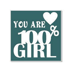 You are 100% girl 100 x 100mm. Min buy 5
