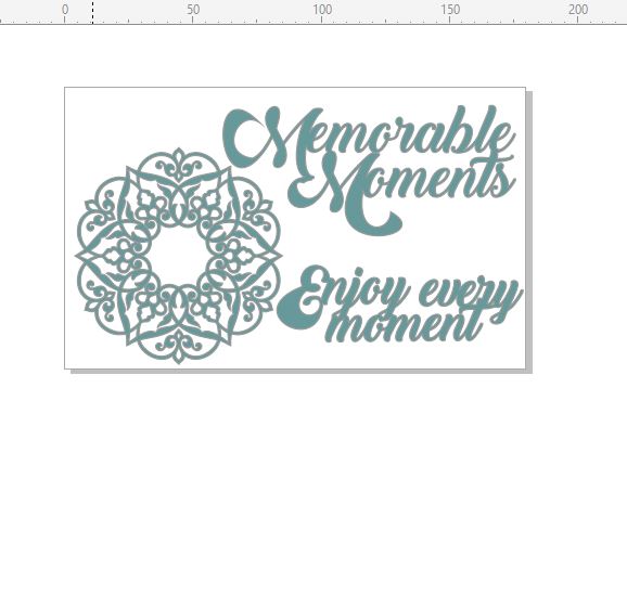 Memorable moments , enjoy every moment, script, doiley ,fancy ,m